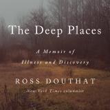 The Deep Places: A Memoir of Illness and Discovery
